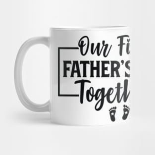 Funny Dad And Son Our First Fathers Day Together 2024 Baby Mug